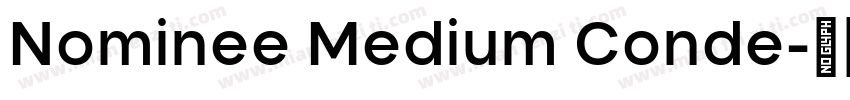 Nominee Medium Conde字体转换